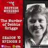 S10E02 | The Murder of Debbie Griggs | Villain: Andrew Griggs