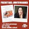 Fresh Take: Judith Warner on What Grownups Get Wrong About Middle School