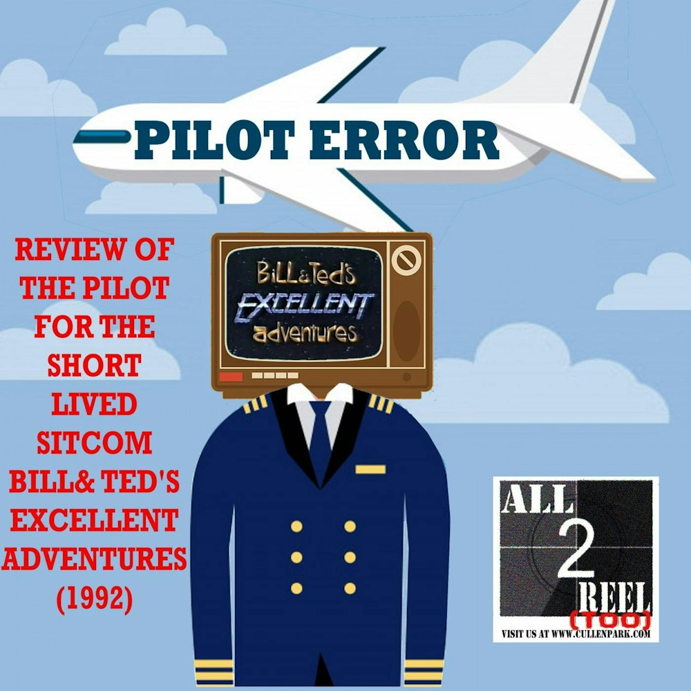 Bill & Ted's Excellent Adventures (1992) PILOT ERROR TV REVIEW