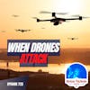 723: Can We Survive the Dark Side of Drone Technology?