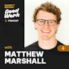 Reinventing the Way We Build Homes and Communities with Matthew Marshall