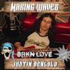 Ep. 103 Justin Benolo of BRKN Love