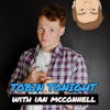 Ian McConnell:  The Hating Things Episode