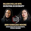 Bite: Investing in Diversity with Erin Harkless Moore, Pivotal Ventures