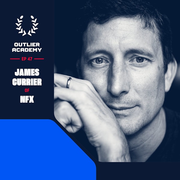 #57 NfX: A Masterclass on Network Effects and Investing in Network Effect Businesses | James Currier, Co-Founder & General Partner