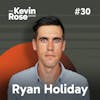 Ryan Holiday, Stillness Is The Key (#30)
