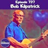 #737 Bob Kilpatrick