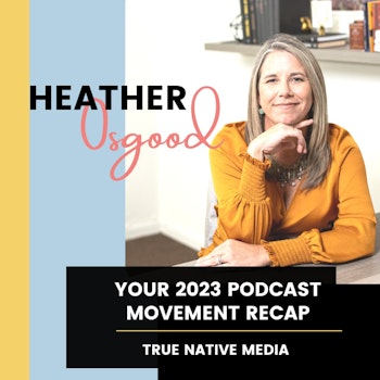 Your 2023 Podcast Movement Recap