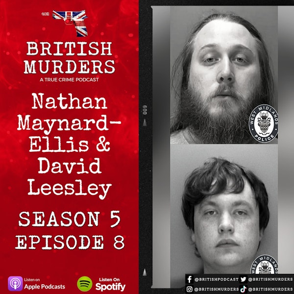 S05E08 - Nathan Maynard-Ellis and David Leesley (The Murder of Julia Rawson)