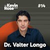 Dr. Valter Longo, How to Live to 100 (#14)