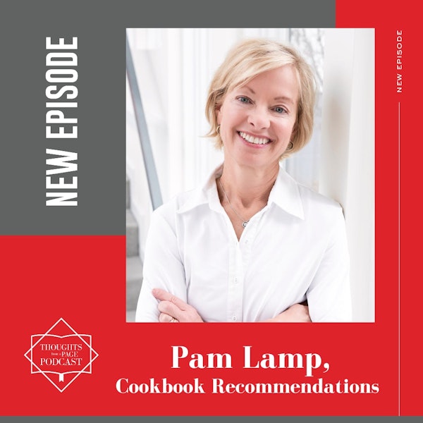 Pam Lamp - Her Blog Plus Cookbook Recommendations (Originally Aired 8/27/21)