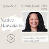 2 I Native Hawaiians—Don't tell me you went on a 