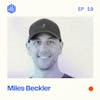 #19: Miles Beckler – Affiliate marketing, building an audience, earning trust, and making money online