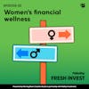 Fresh Invest x Money with Katie: Women’s Financial Wellness