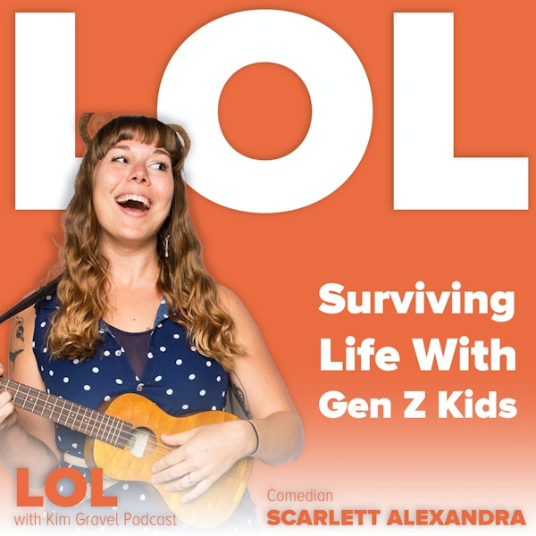 Surviving Life With Gen Z Kids with Comedian Scarlett Alexandra