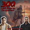 300: The Last Stand of The Spartans (Part 1)