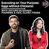 Executing On Your Purpose with Arturo Elizondo, Founder, EVERY