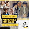 Ep 148: Profiling the Menendez Murders with Professor Ann Burgess, Part 3