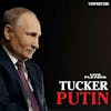 Putin & Tucker, Russia, Ukraine and Poland
