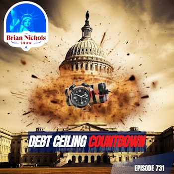 731: Debt Ceiling Countdown: America's Ticking Time Bomb & a Middle Class Being Inflated Away