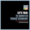 Let's Talk: The Growth In Podcast Technology