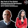 Big Tech & The Global Entrepreneurial Revolution with Chris Schroeder