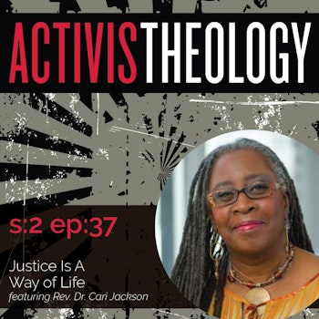 Justice Is a Way of Life - A Conversation with Dr. Cari Jackson