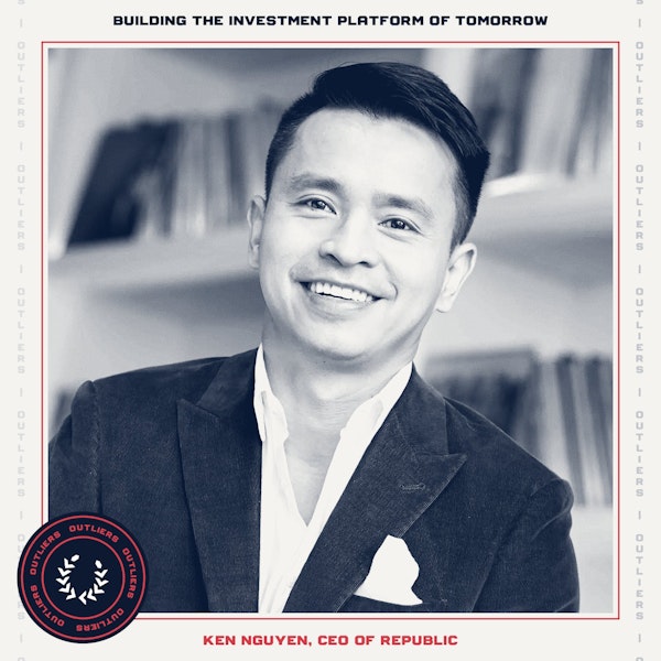 #31 Republic: Building the Investment Platform of Tomorrow from Venture Capital to Web3 and the Metaverse | Ken Nguyen, Founder & CEO