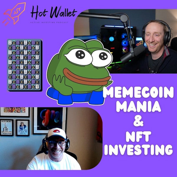 MemeCoin Mania and NFT Investing