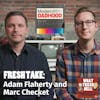 Fresh Take: Adam Flaherty and Marc Checket of 