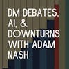 E10: DM Debates, AI, and Tech Downturns with Adam Nash, CEO of Daffy
