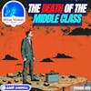 839: The Death of the Middle Class - How to Avoid Becoming a Financial Casualty