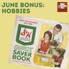 June Bonus TEASER: Our Hobbies