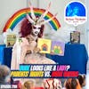 799: Dude Looks Like a Lady? - Navigating the Gray Areas on Drag Queen Story Hours & Parental Rights