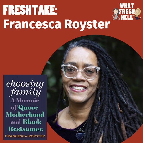 Fresh Take: Francesca Royster on 