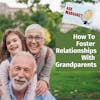 Ask Margaret: How to Foster Relationships with Grandparents