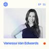 #11: Vanessa Van Edwards – Conversation starters, overcoming awkwardness, passive income, and pivoting around challenges