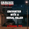 Encounter with a Serial Killer