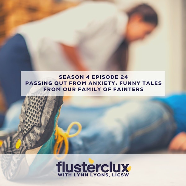 Passing Out From Anxiety: Funny Tales From Our Family of Fainters