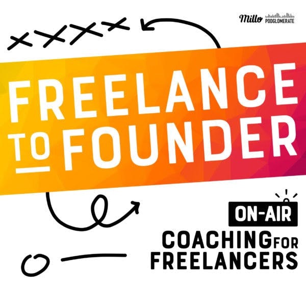 BONUS: Freelance to Founder
