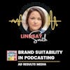 Brand Suitability In Podcasting with Ad Results Media