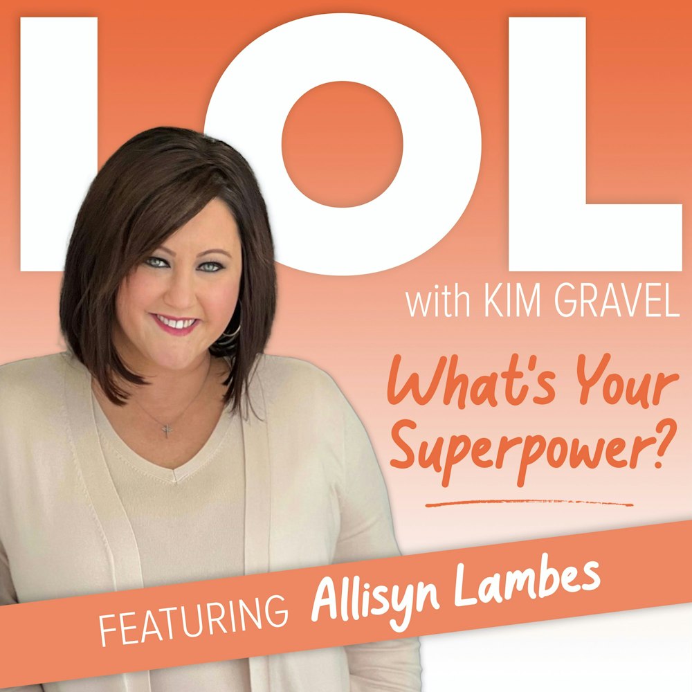 What's Your Superpower? with Allisyn Lambes