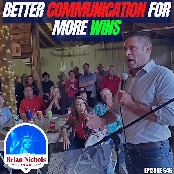 646: How to Make Compelling Arguments that Win Over Voters? Expert Tips w/ VA Delegate Nick Freitas