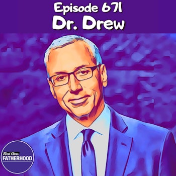 #671 Dr. Drew