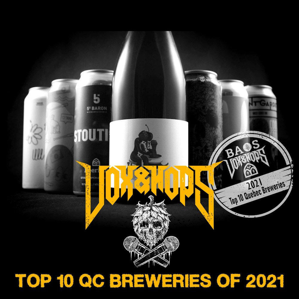 Top 10 Québec Microbreweries of 2021 with Craig Thorn (BAOS Podcast) & Noah Forrest (Beerism)