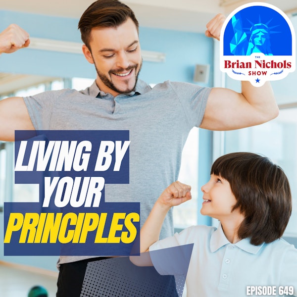 649: Living By Your Principles - Brian Nichols on 