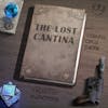 Introducing The Lost Cantina