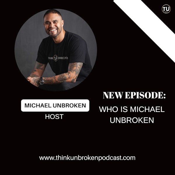 Who is Michael Unbroken