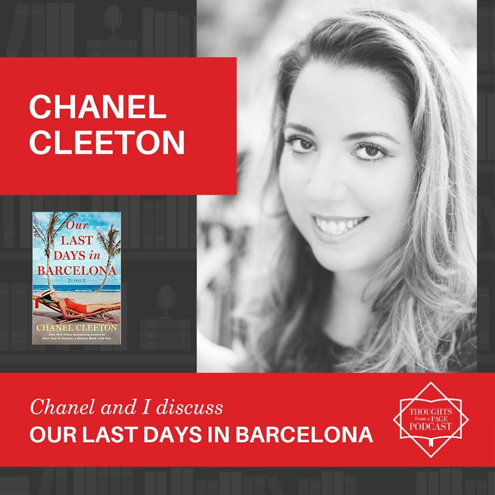 Interview with Chanel Cleeton - OUR LAST DAYS IN BARCELONA | Thoughts from  a Page Podcast