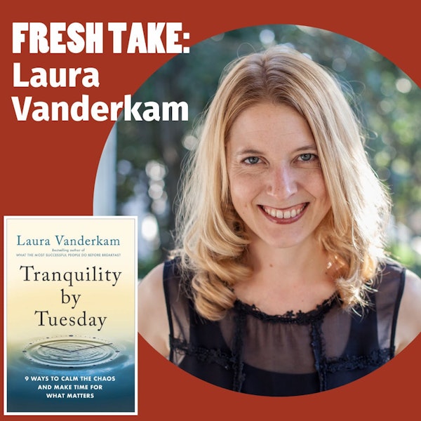 Fresh Take: Laura Vanderkam on 